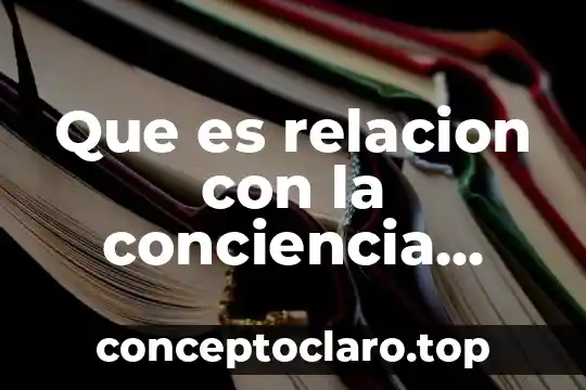 Que es relacion con la conciencia moral