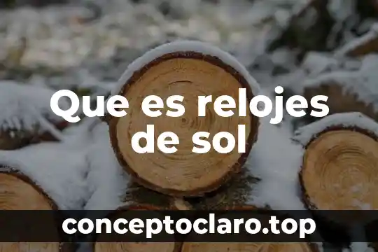 Que es lo que libera la corona del sol 5 Que es relojes de sol