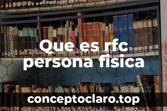 Que es rfc persona fisica