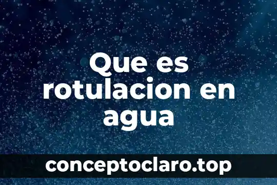 Captacion de agua que es 7 Que es rotulacion en agua