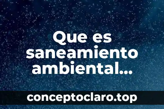 Que es la varicela segun la oms 8 Que es saneamiento ambiental segun la oms