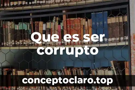 Que es ser un chico suicida 4 Que es ser corrupto