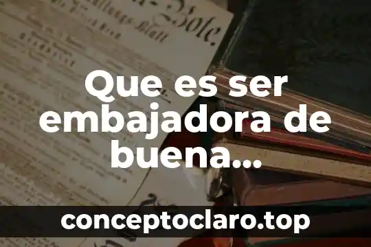 Que es ser aporrea 7 Que es ser embajadora de buena voluntad de onu mujeres