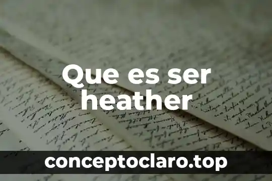 Que es ser heather