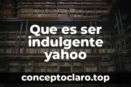 Que es ser autodisciplinado 6 Que es ser indulgente yahoo