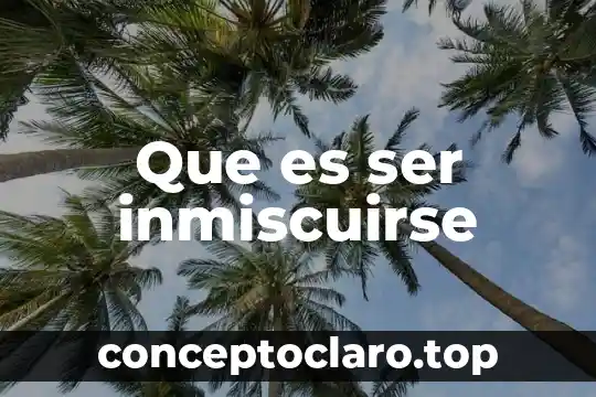 Que es ser jabonoso en colombia 3 Que es ser inmiscuirse