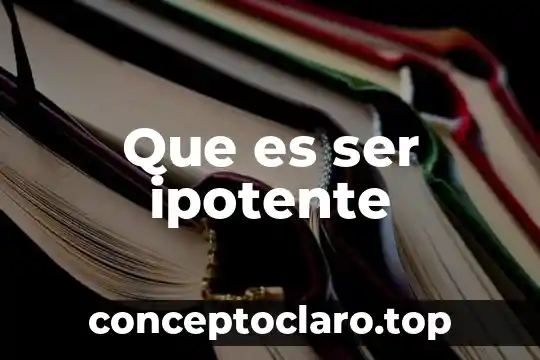 Que es ser ipotente