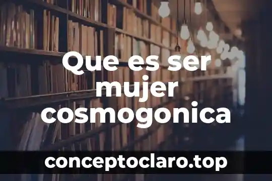 Que es ser justo ante los ojos de dios 6 Que es ser mujer cosmogonica