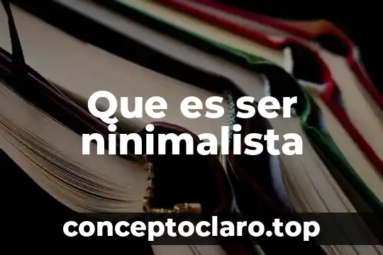 Que es significa ser anarquista 5 Que es ser ninimalista