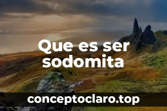 Que es ser sodomita