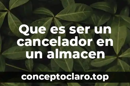 Que es significa ser anarquista 4 Que es ser un cancelador en un almacen