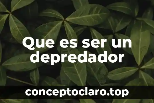 Que es ser un depredador