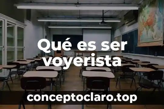 Qué es ser voyerista