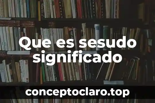 Qué es animoso significado 5 Que es sesudo significado