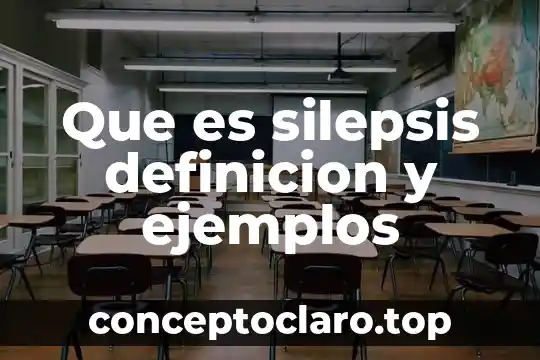 Que es silepsis definicion y ejemplos