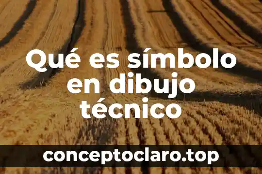 Qué es símbolo en dibujo técnico