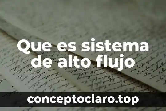 Que es sistema de alto flujo
