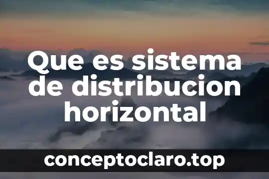 Distribución de planta que es 6 Que es sistema de distribucion horizontal