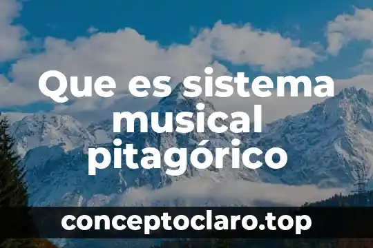 Que es sistema musical pitagórico