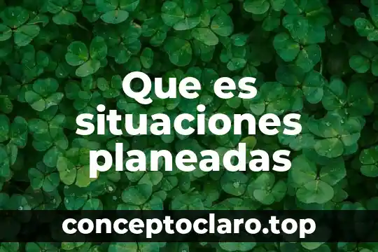 Que es mercado distintas situaciones 4 Que es situaciones planeadas