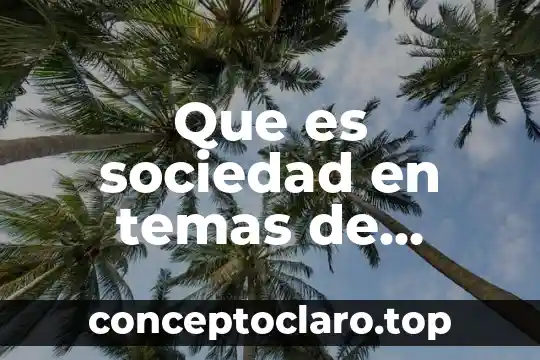 Que es una sociedad mercantil l los principales tipos slideshare 6 Que es sociedad en temas de derecho juridico