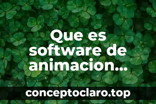 Que es hardware y software para niños 7 Que es software de animacion significado