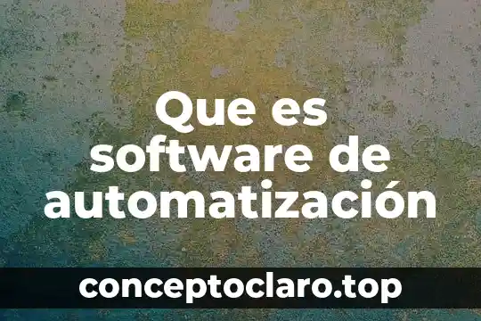 Que es software de animacion significado 6 Que es software de automatización