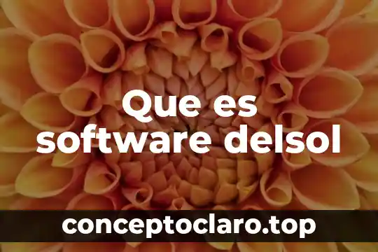 Que es software de animacion significado 7 Que es software delsol