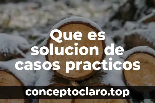 Que es inovacion para la solucion de problemas 3 Que es solucion de casos practicos
