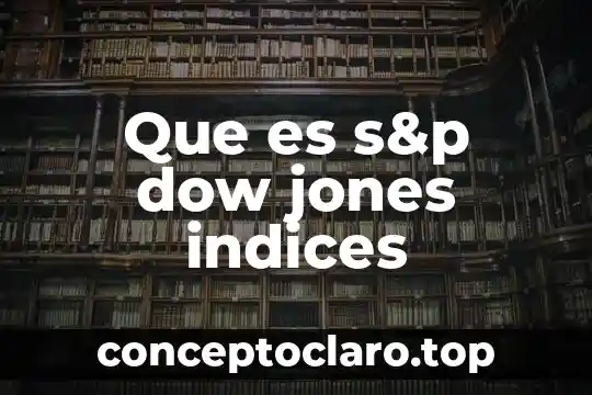 Que es s&p dow jones indices