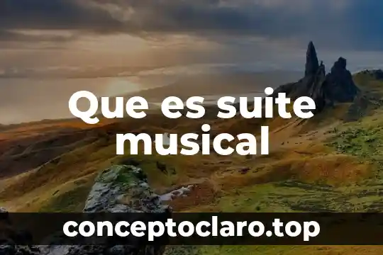 Que es suite musical