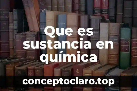 Que es compuesto en quimica organica 5 Que es sustancia en química