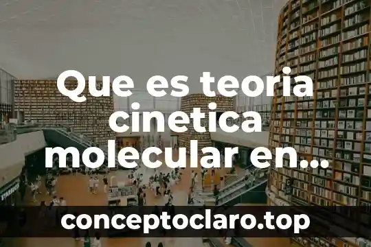 Cinética de degradación del perganometría sabiendo que es oxidación 4 Que es teoria cinetica molecular en ciencia fisica