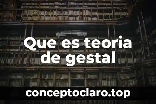 Que es teoria de gestal