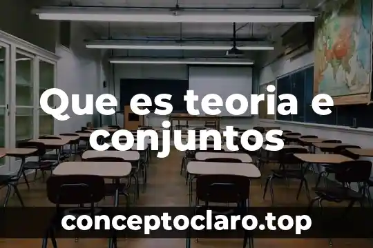 Que es teoria e conjuntos