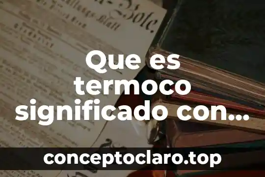 Qué es Malandrin significado 4 Que es termoco significado con la ciencia