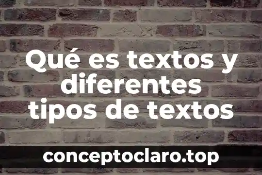 Qué es la prensión tipos 6 Qué es textos y diferentes tipos de textos
