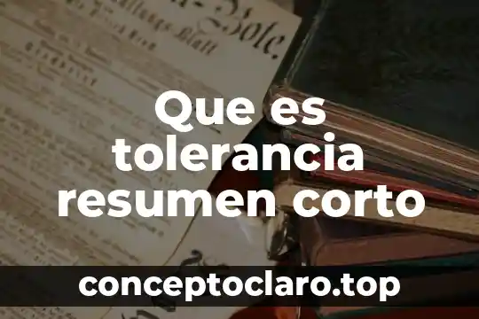 Que es tolerancia resumen corto