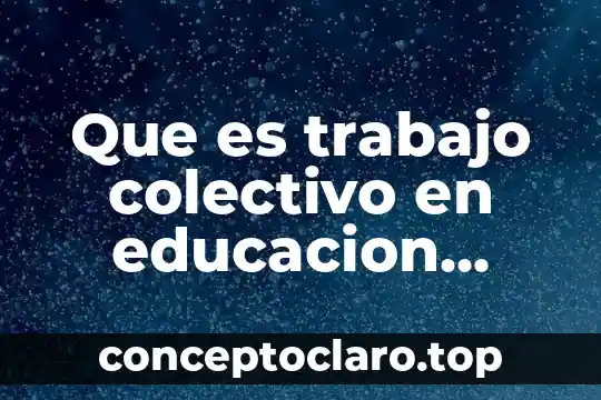 Que es enfasis en fisica 8 Que es trabajo colectivo en educacion fisica