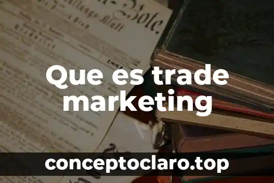 Qué es 4P en marketing 3 Que es trade marketing