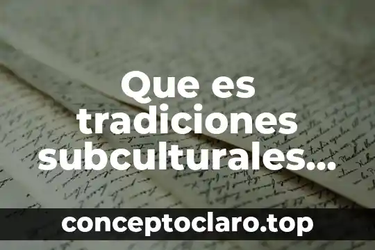 Qué es la vida jurídica concepto 8 Que es tradiciones subculturales contra cultura