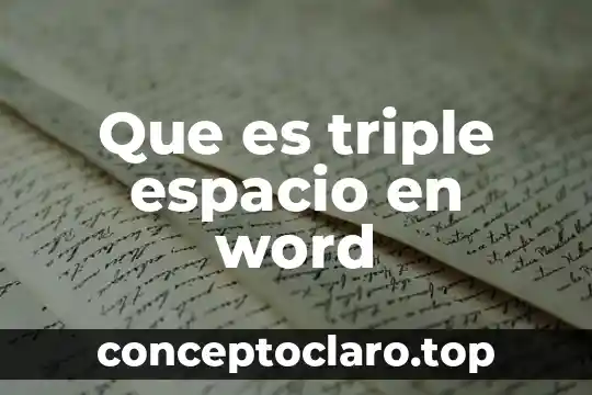 Que es triple espacio en word