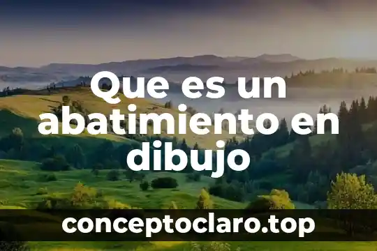 Que es un abatimiento en dibujo