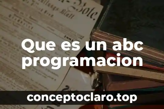 Que es un abc programacion