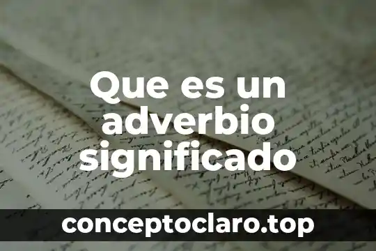 Que es un adverbio de manera en ingles 6 Que es un adverbio significado