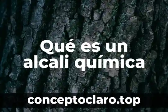Qué es un alcali química