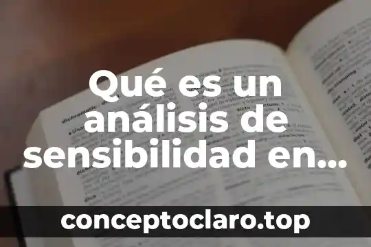 Qué es un análisis de sensibilidad en estadística