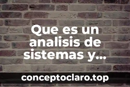 Que es un analisis de sistemas y conclusion prezi