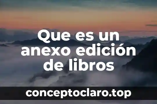 Que es un anexo edición de libros