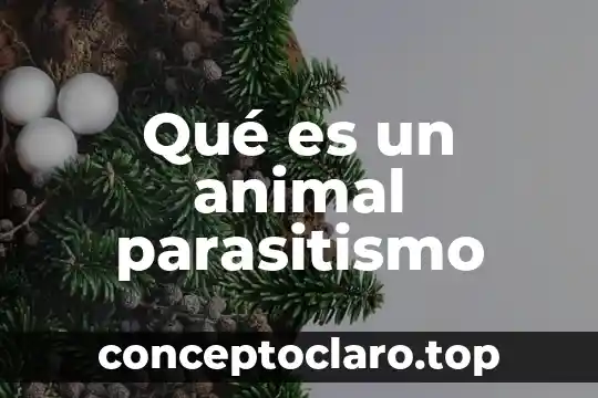 Qué es un animal parasitismo